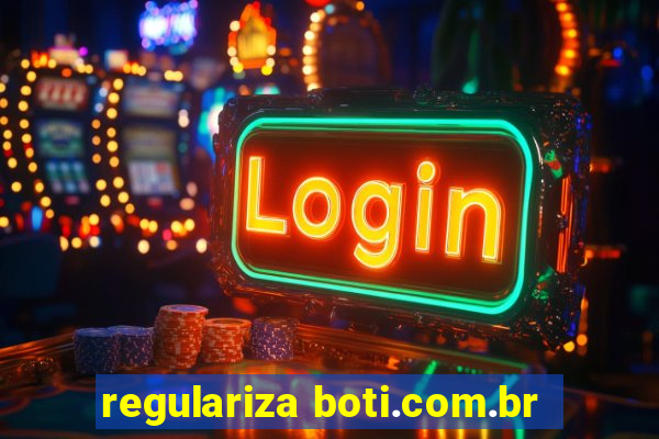 regulariza boti.com.br